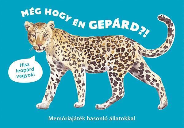 Még hogy én gepárd?! - memóriajáték hasonló állatokkal Még hogy én gepárd?! - memóriajáték hasonló állatokkal