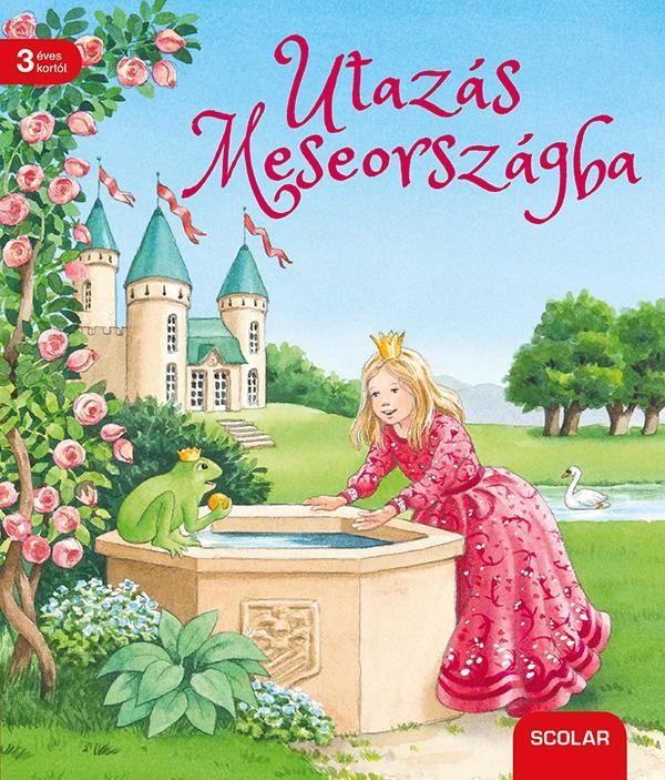 Utazás meseországba - klasszikus mesék kicsiknek Utazás meseországba - klasszikus mesék kicsiknek