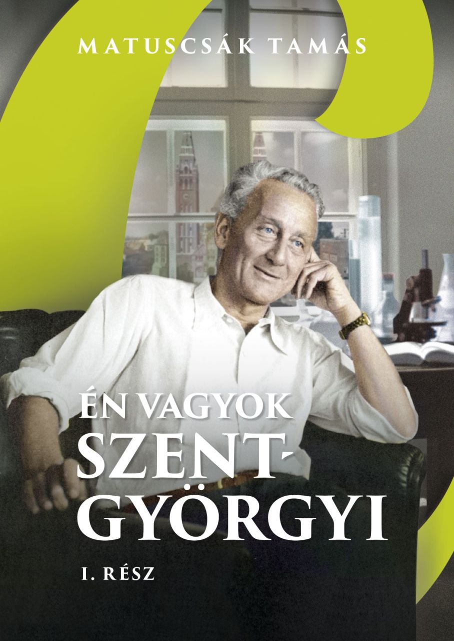 Én vagyok szent-györgyi i. rész Én vagyok szent-györgyi i. rész