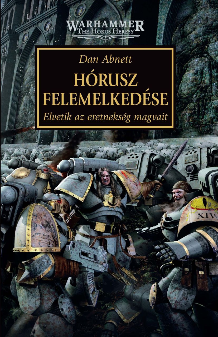 Hórusz felemelkedése - elvetik az eretnekség magvait Hórusz felemelkedése - elvetik az eretnekség magvait