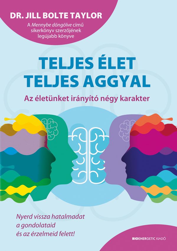 Teljes élet teljes aggyal Teljes élet teljes aggyal