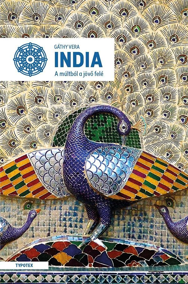 India - a múltból a jövő felé India - a múltból a jövő felé