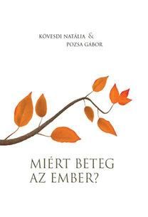 Miért beteg az ember? Miért beteg az ember?