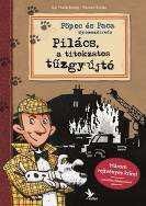 Pilács, a titokzatos tűzgyújtó Pilács, a titokzatos tűzgyújtó