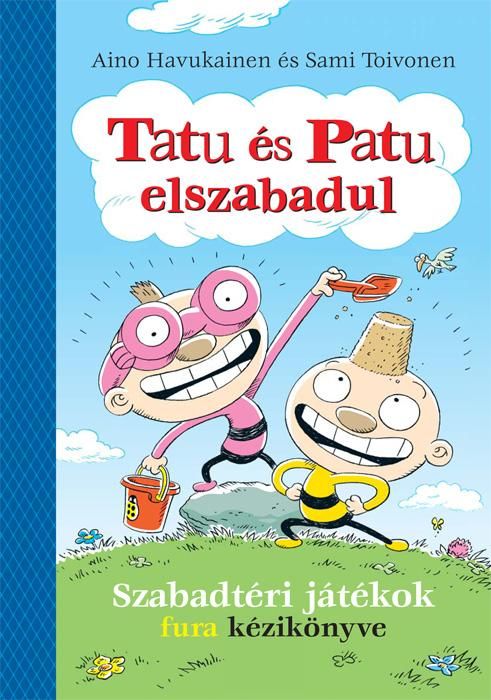 Tatu és patu elszabadul Tatu és patu elszabadul