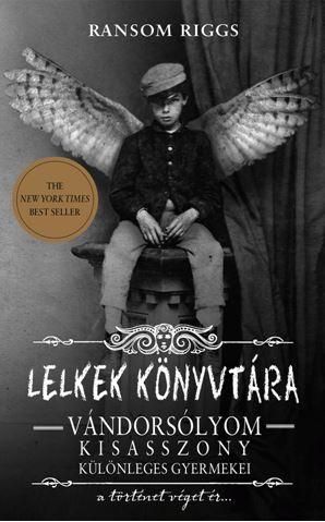 Lelkek könyvtára - vándorsólyom kisasszony különleges gyermekei 3. Lelkek könyvtára - vándorsólyom kisasszony különleges gyermekei 3.