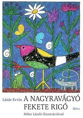 A nagyravágyó feketerigó A nagyravágyó feketerigó