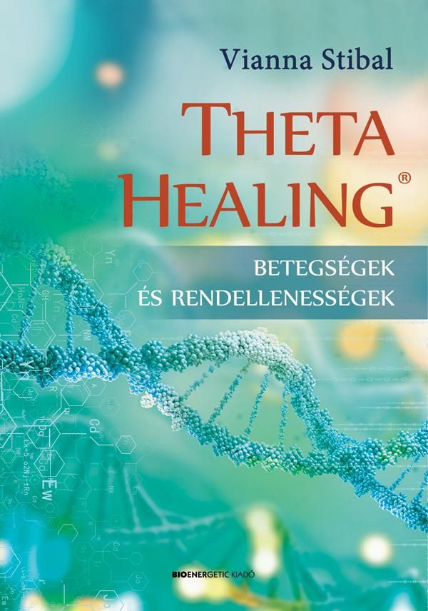 Theta healing - betegségek és rendellenességek - fűzött Theta healing - betegségek és rendellenességek - fűzött