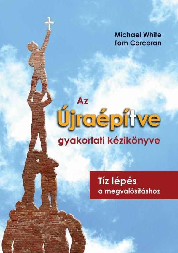 Az újraépítve gyakorlati kézikönyve Az újraépítve gyakorlati kézikönyve
