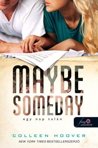 Maybe someday - egy nap talán - fűzött Maybe someday - egy nap talán - fűzött