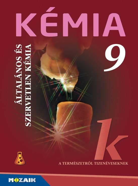 Kémia 9. - általános és szervetlen kémia Kémia 9. - általános és szervetlen kémia