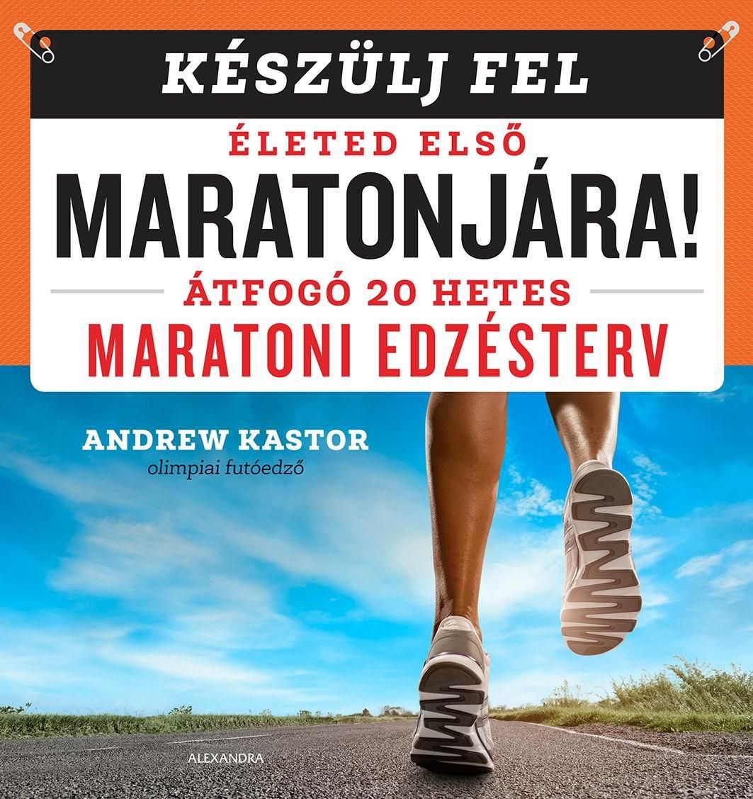 Készülj fel életed első maratonjára! Készülj fel életed első maratonjára!
