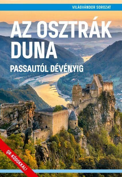 Az osztrák duna - passautól dévényig - világvándor sorozat Az osztrák duna - passautól dévényig - világvándor sorozat