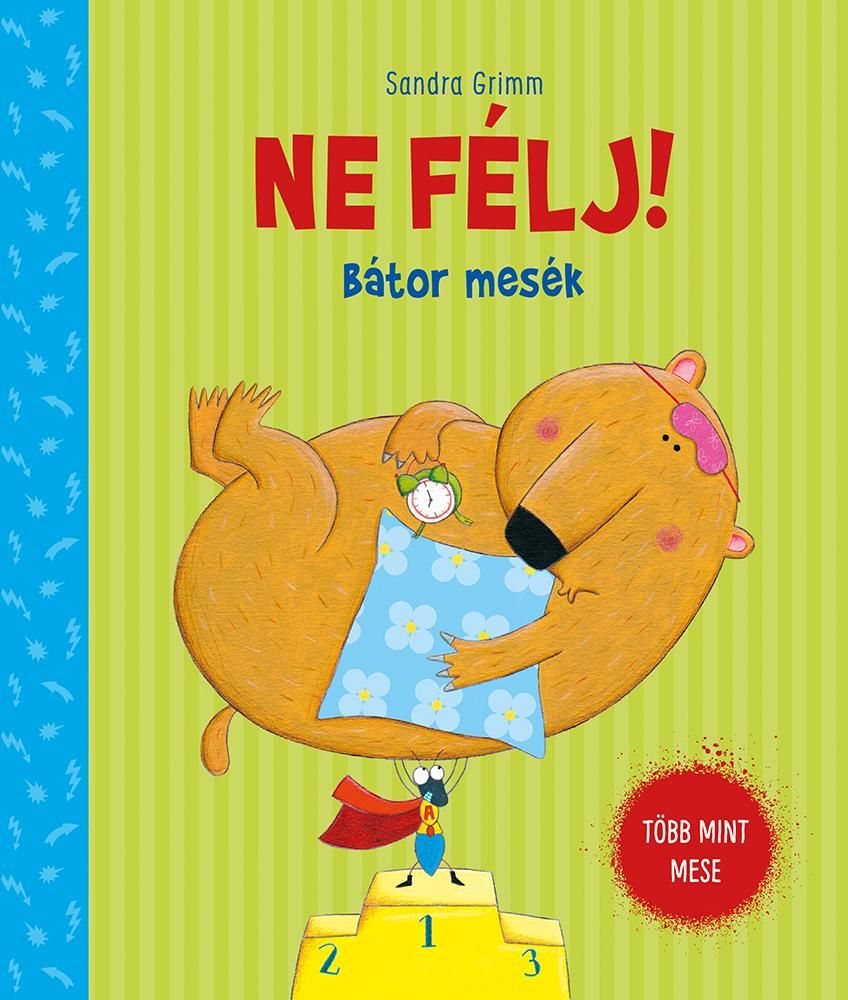 Ne félj! - bátor mesék Ne félj! - bátor mesék