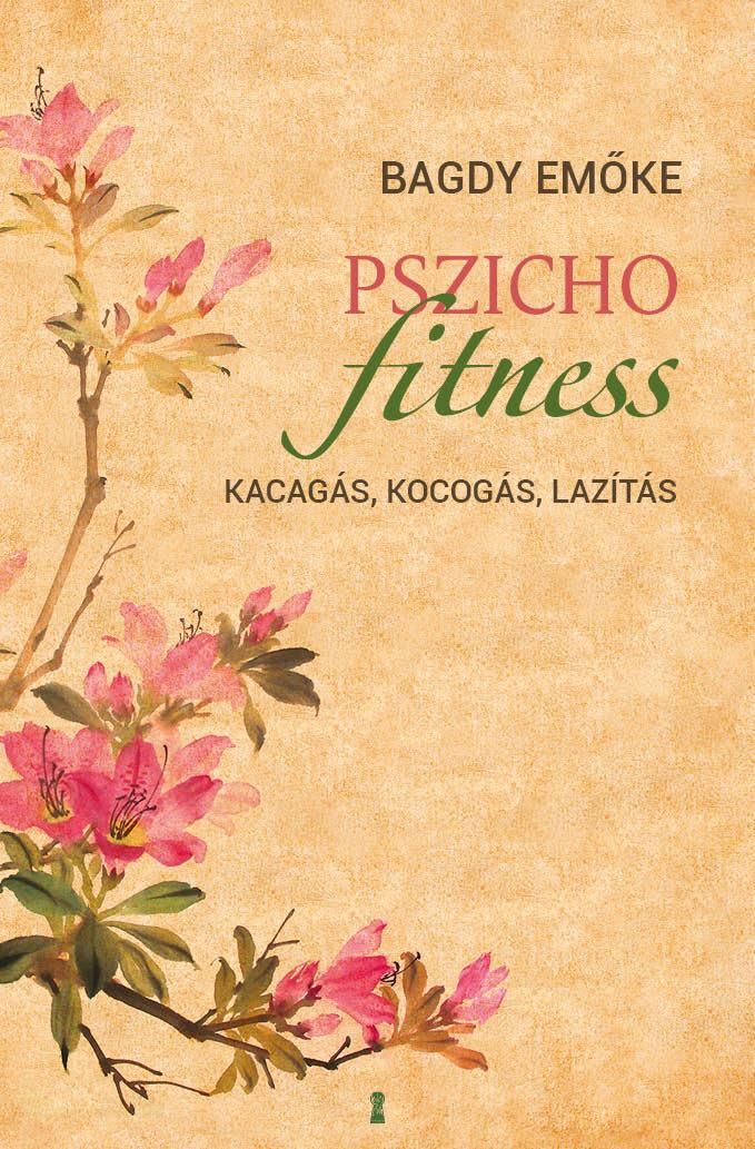 Pszichofitness - kacagás, kocogás, lazítás Pszichofitness - kacagás, kocogás, lazítás