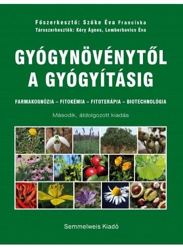 Gyógynövénytől a gyógyításig - 2. átdolg. kiadás Gyógynövénytől a gyógyításig - 2. átdolg. kiadás