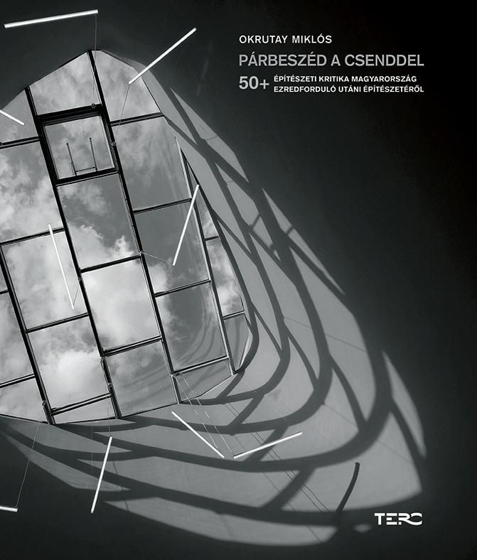 Párbeszéd a csenddel - 50+ építészeti kritika magyarország ezredforduló utáni ép Párbeszéd a csenddel - 50+ építészeti kritika magyarország ezredforduló utáni ép