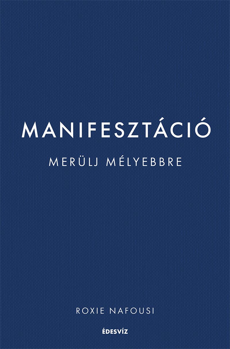 Manifesztáció - merülj mélyebbre Manifesztáció - merülj mélyebbre