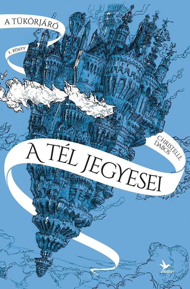 A tél jegyesei - a tükörjáró 1. A tél jegyesei - a tükörjáró 1.