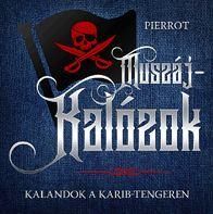 Muszáj-kalózok - kalandok a karib-tengeren Muszáj-kalózok - kalandok a karib-tengeren