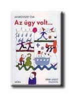 Az úgy volt ... Az úgy volt ...