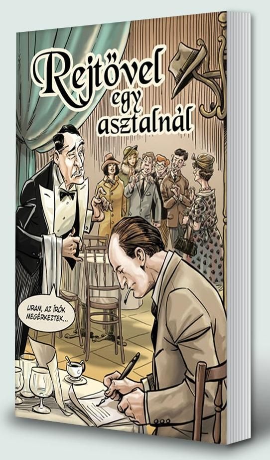 Rejtővel egy asztalnál Rejtővel egy asztalnál