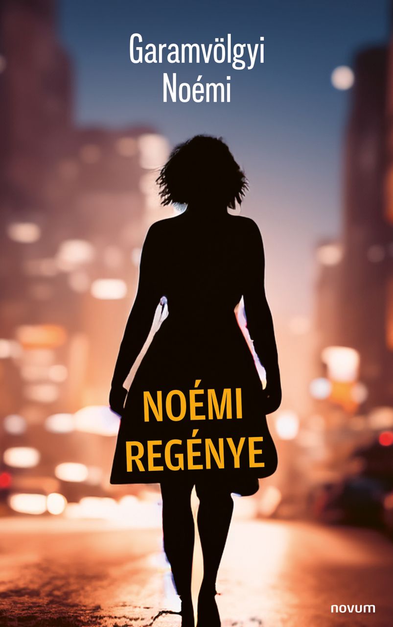 Noémi regénye Noémi regénye