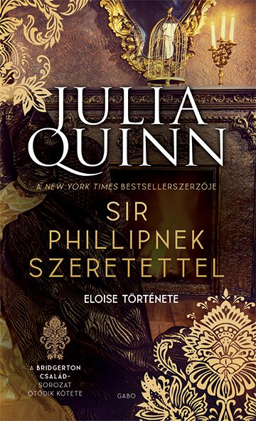 Sir phillipnek szeretettel - a bridgerton család 5. - eloise története Sir phillipnek szeretettel - a bridgerton család 5. - eloise története