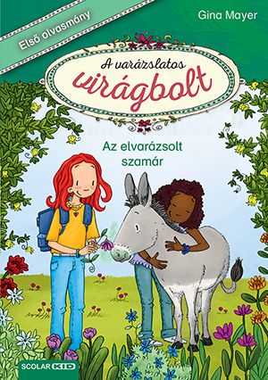 Az elvarázsolt szamár - a varázslatos virágbolt 3. Az elvarázsolt szamár - a varázslatos virágbolt 3.