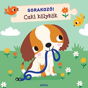 Sorakozó! - cuki kölykök (kirakóskönyv) Sorakozó! - cuki kölykök (kirakóskönyv)