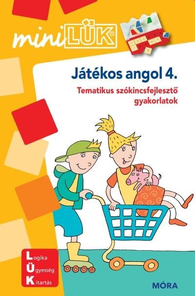 Játékos angol 4. - minilük - tematikus szókincsfejlesztő gyakorlatok Játékos angol 4. - minilük - tematikus szókincsfejlesztő gyakorlatok
