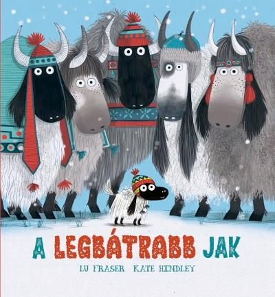 A legbátrabb jak A legbátrabb jak