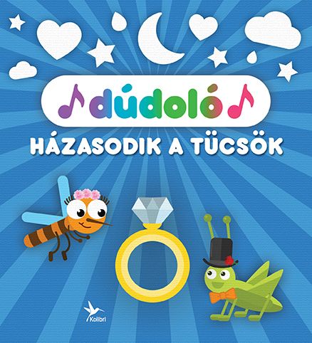 Házasodik a tücsök - dúdoló Házasodik a tücsök - dúdoló