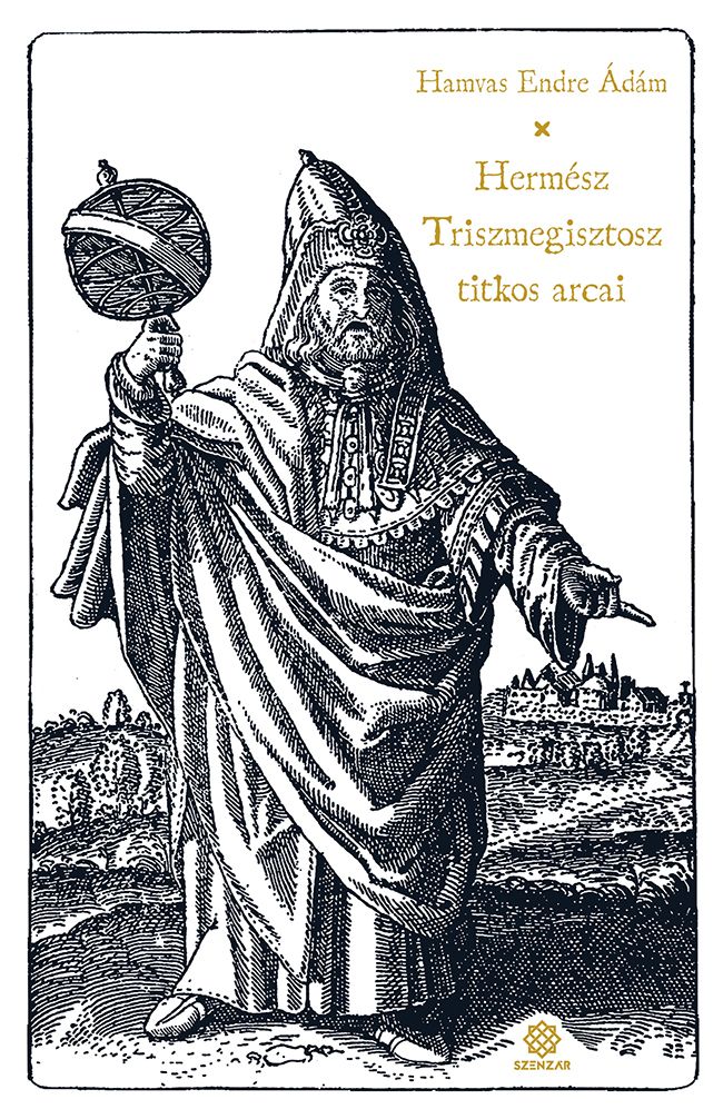 Hermész triszmegisztosz titkos arcai Hermész triszmegisztosz titkos arcai