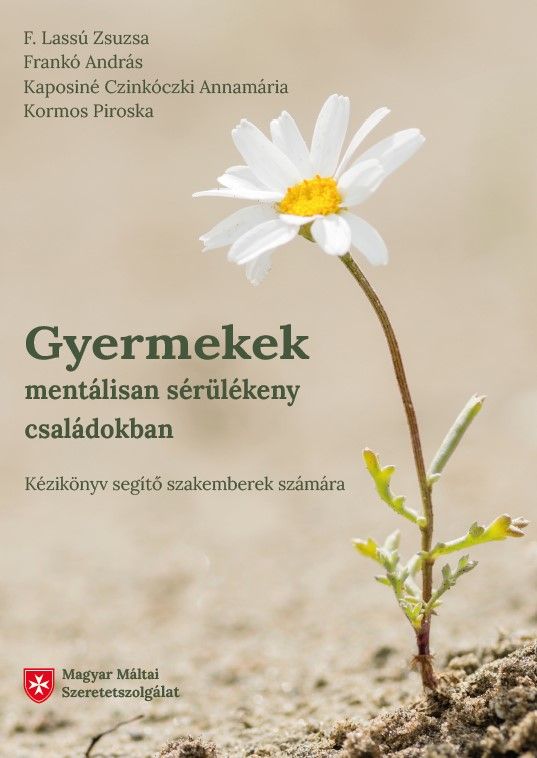 Gyermekek mentálisan sérülékeny családokban Gyermekek mentálisan sérülékeny családokban