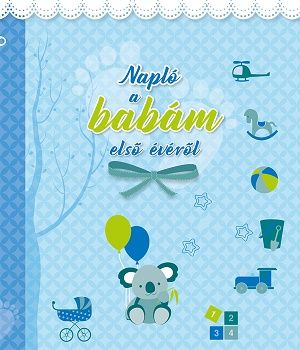 Napló a babám első évéről (kisfiú) Napló a babám első évéről (kisfiú)