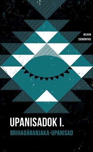 Upanisadok i. - brihadáranjaka-upanisad - helikon zsebkönyvek 116. Upanisadok i. - brihadáranjaka-upanisad - helikon zsebkönyvek 116.