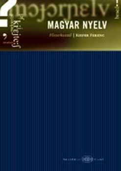 Magyar nyelv Magyar nyelv