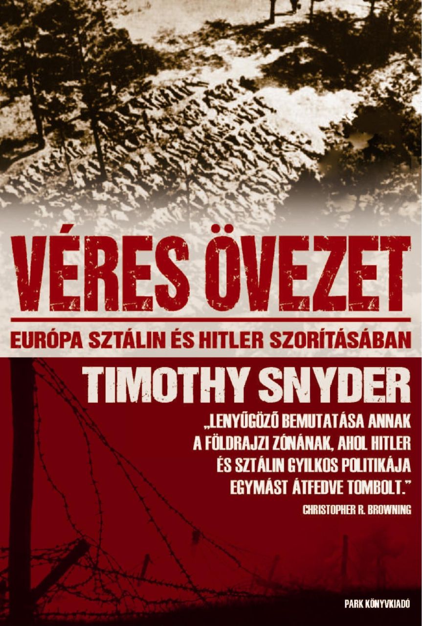 Véres övezet - európa hitler és sztálin szorításában Véres övezet - európa hitler és sztálin szorításában