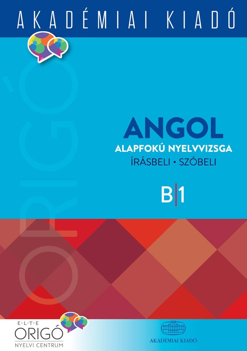 Origó - angol alapfokú nyelvvizsga 2018 Origó - angol alapfokú nyelvvizsga 2018