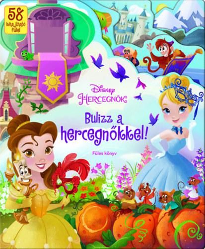 Bulizz a hercegnőkkel! - füles könyv - Bulizz a hercegnőkkel! - füles könyv -