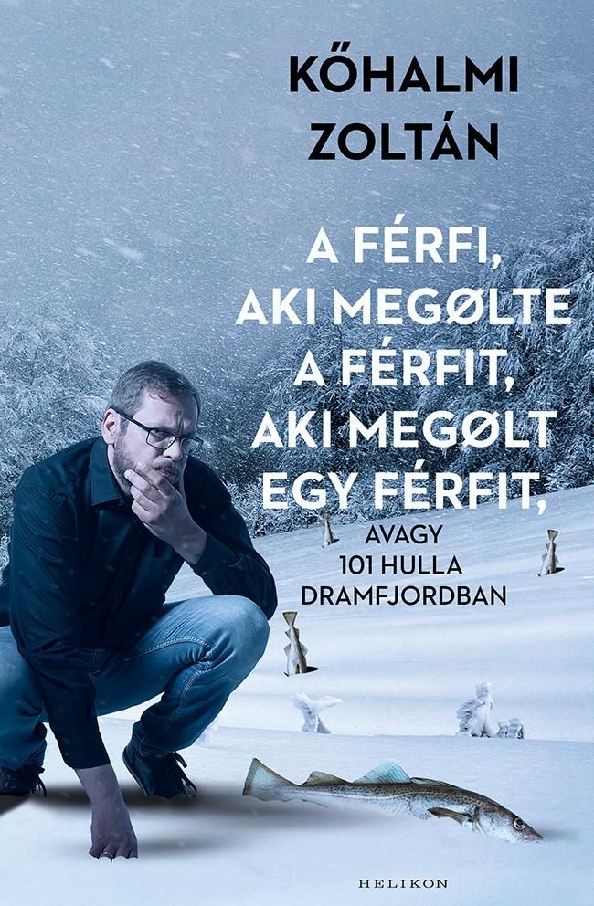 A férfi, aki megölte a férfit, aki megölt egy férfit - kötött A férfi, aki megölte a férfit, aki megölt egy férfit - kötött