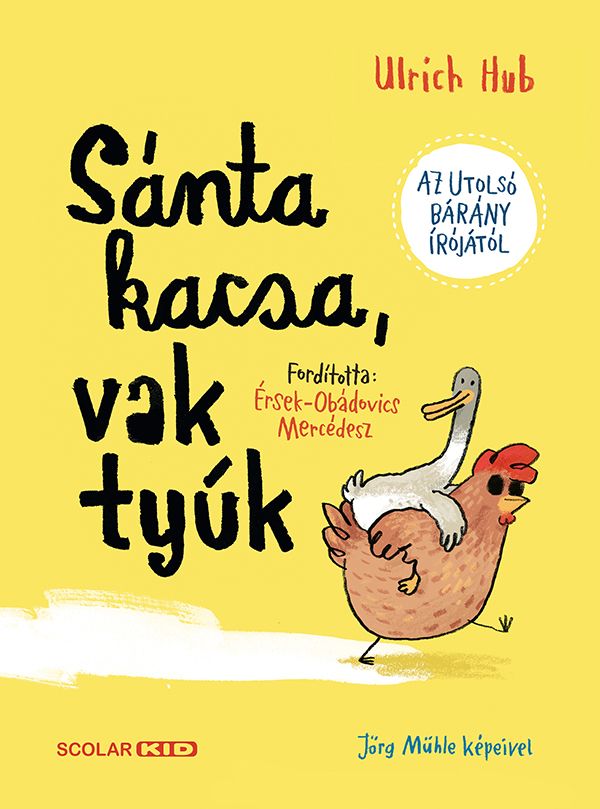 Sánta kacsa, vak tyúk Sánta kacsa, vak tyúk