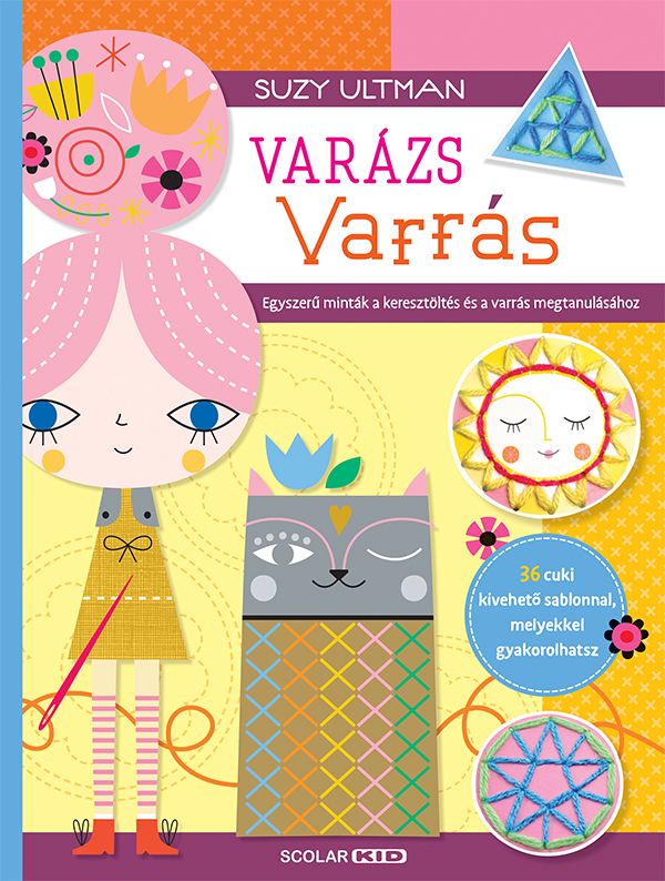 Varázs varrás egyszerű minták a keresztöltés és a varrás megtanulásához Varázs varrás egyszerű minták a keresztöltés és a varrás megtanulásához