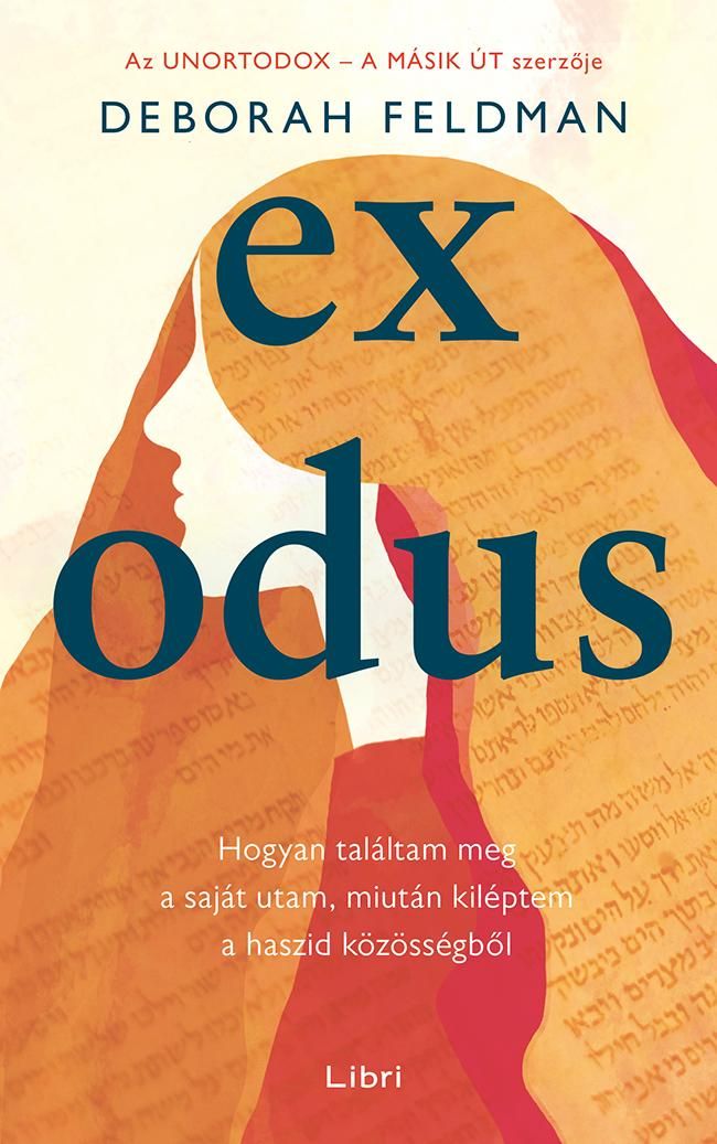Exodus - hogyan találtam meg a saját utam, miután kiléptem a haszid közösségből Exodus - hogyan találtam meg a saját utam, miután kiléptem a haszid közösségből
