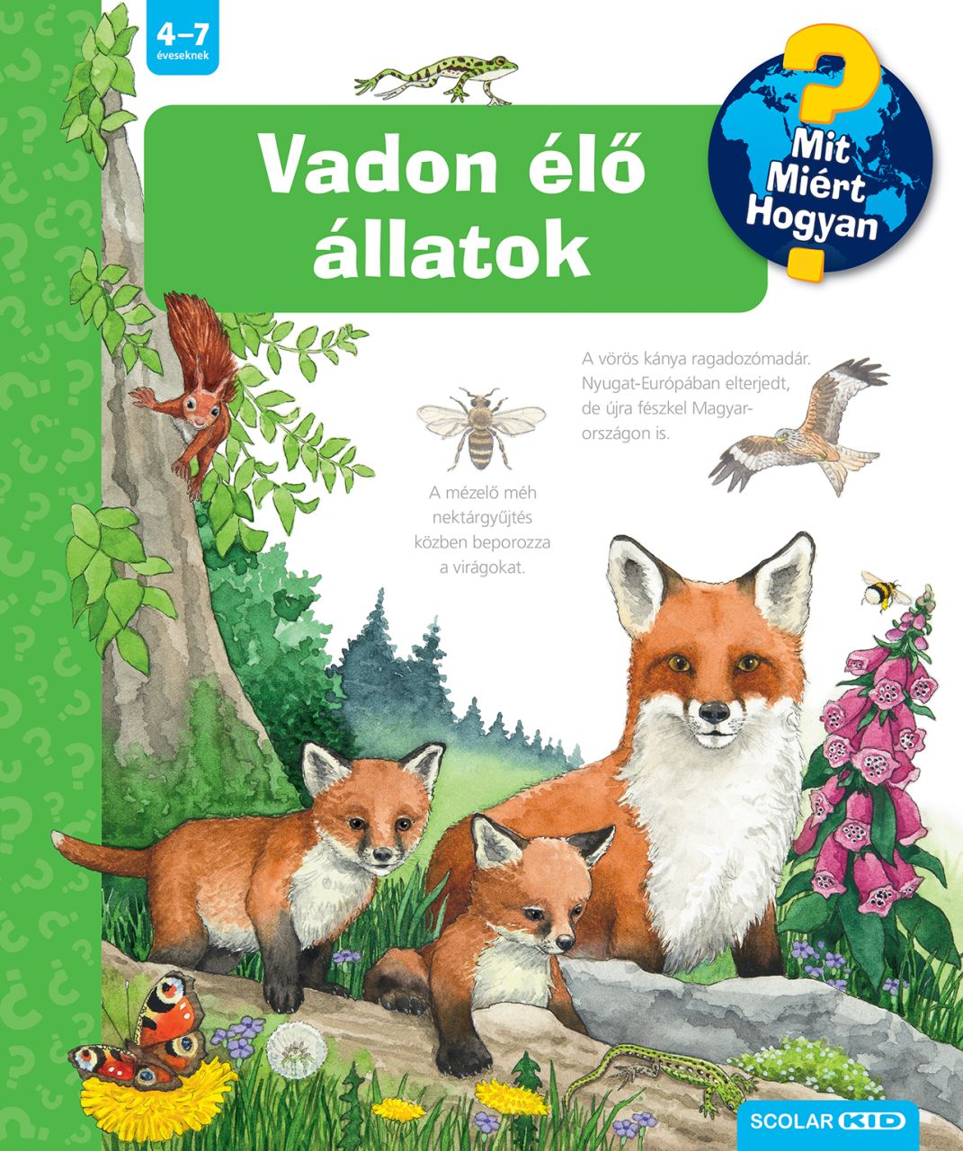 Vadon élő állatok mit? miért? hogyan? (70.) Vadon élő állatok mit? miért? hogyan? (70.)