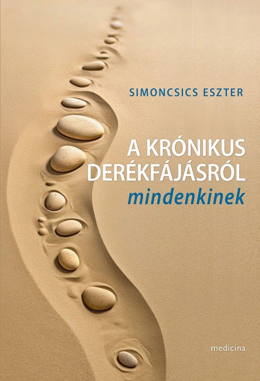 A krónikus derékfájásról mindenkinek A krónikus derékfájásról mindenkinek