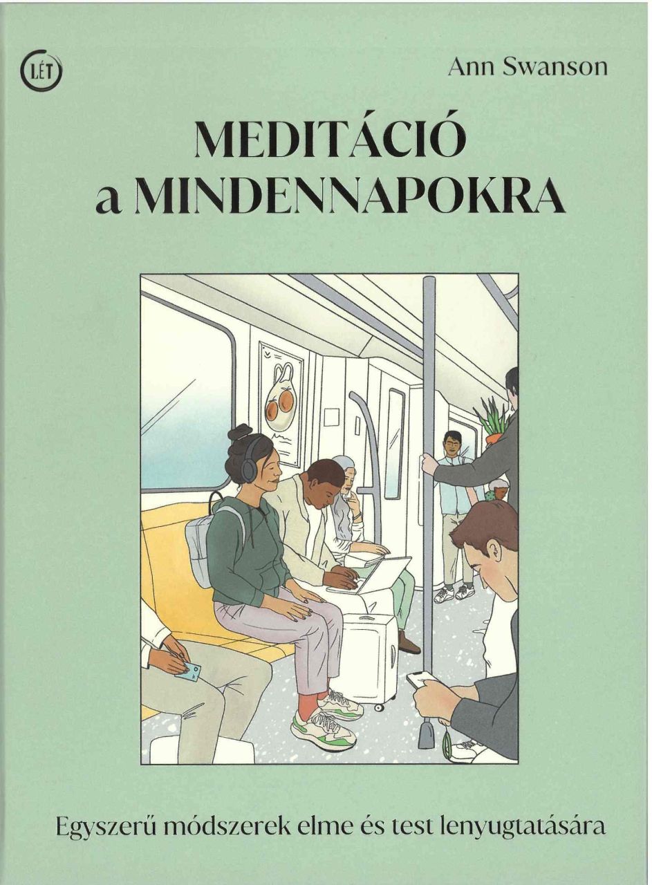 Meditáció a mindennapokra Meditáció a mindennapokra