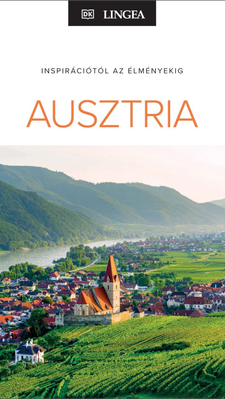 Ausztria - inspirációtól az élményekig Ausztria - inspirációtól az élményekig