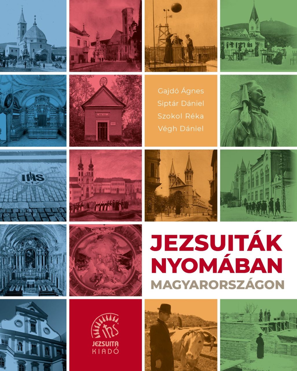 Jezsuiták nyomában magyarországon Jezsuiták nyomában magyarországon